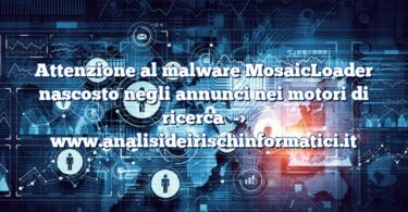 Attenzione al malware MosaicLoader nascosto negli annunci nei motori di ricerca